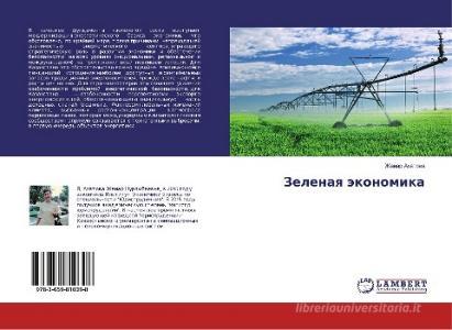 Zelenaya jekonomika di Zhanar Ahatova edito da LAP Lambert Academic Publishing