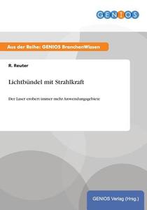 Lichtbündel mit Strahlkraft di R. Reuter edito da GBI-Genios Verlag