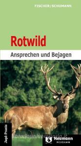 Rotwild di Manfred Fischer, Hans-Georg Schumann edito da Neumann-Neudamm GmbH