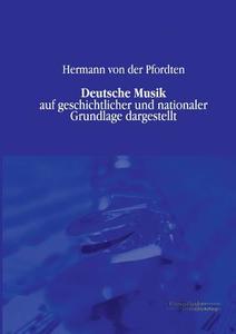 Deutsche Musik di Hermann von der Pfordten edito da Europäischer Musikverlag