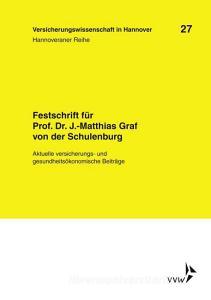 Festschrift für Prof. Dr. J.-Matthias Graf von der Schulenburg edito da VVW-Verlag Versicherungs.