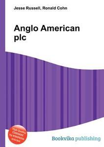 Anglo American Plc edito da Book On Demand Ltd.