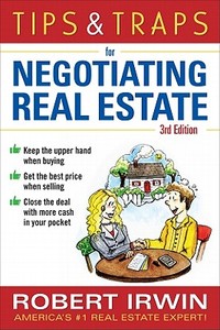 Tips & Traps for Negotiating Real Estate, Third Edition di Robert Irwin edito da McGraw-Hill Education