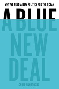 A Blue New Deal di Chris Armstrong edito da Yale University Press