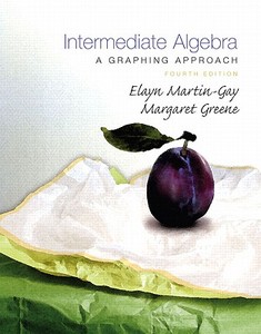 Intermediate Algebra: A Graphing Approach Value Pack (Includes Math Study Skills & Mymathlab/Mystatlab Student Access Kit ) di Elayn Martin-Gay, Margaret (Peg) Greene edito da Pearson Custom Publishing