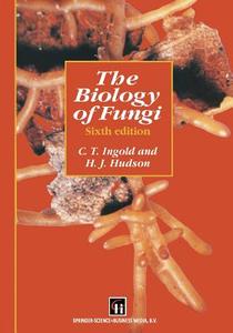 The Biology of Fungi di C. T. Ingold, H. J. Hudson edito da Springer Netherlands