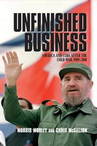 Unfinished Business di Morris H. Morley, Chris McGillion edito da Cambridge University Press