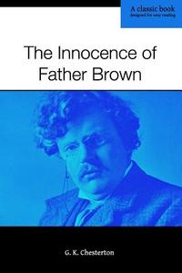 The Innocence of Father Brown di G. K. Chesterton edito da Homeschool Reprints