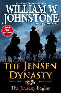The Jensen Dynasty: The Journey Begins di William W. Johnstone, J. A. Johnstone edito da PINNACLE BOOKS