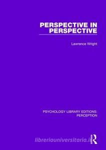 Perspective in Perspective di Lawrence Wright edito da Taylor & Francis Ltd