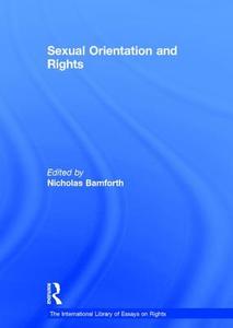 Sexual Orientation And Rights edito da Taylor & Francis Ltd