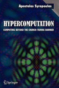 Hypercomputation di Apostolos Syropoulos edito da Springer US