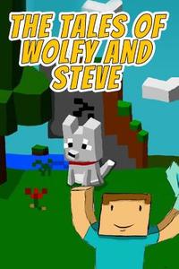 The Tales of Wolfy and Steve: A Comic Book Based on Minecraft (Unofficial) di Jamison Donovan edito da Createspace