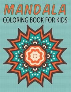 Mandalas Coloring Book for Kids (Kids Colouring Books di Neil Masters edito da Bryoneer Publishing