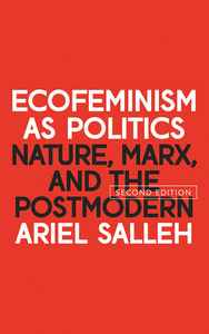 Ecofeminism as Politics di Ariel Salleh edito da Zed Books Ltd