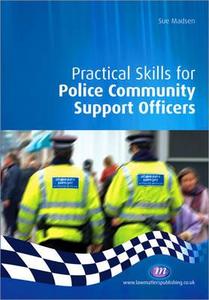 Practical Skills for Police Community Support Officers di Sue Madsen edito da Learning Matters
