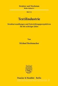 Textilindustrie. di Michael Breitenacher edito da Duncker & Humblot