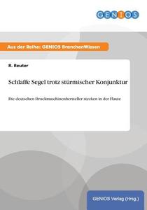 Schlaffe Segel trotz stürmischer Konjunktur di R. Reuter edito da GBI-Genios Verlag