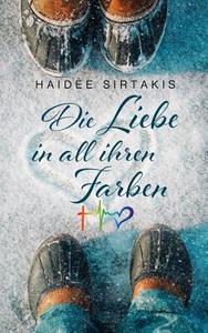 Die Liebe in all ihren Farben di Haidee Sirtakis edito da Books on Demand