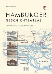 Hamburger Geschichtsatlas: Heimatkundliche Karten und Bilder di Karl Wölfle (Hg. ) edito da Severus