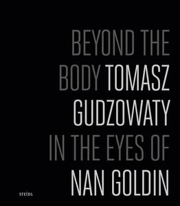 Beyond The Body edito da Steidl Publishers