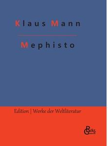 Mephisto di Klaus Mann edito da Gröls Verlag