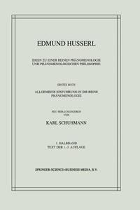Ideen zu einer Reinen Phänomenologie und Phänomenologischen Philosophie di Edmund Husserl, Karl Schuhmann edito da Springer Netherlands