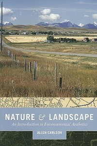 Nature and Landscape di Allen Carlson edito da Columbia University Press