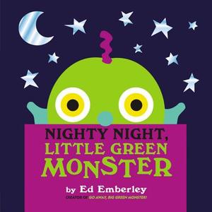 Nighty Night, Little Green Monster di Ed Emberley edito da LITTLE BROWN & CO