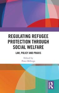 Regulating Refugee Protection Through Social Welfare edito da Routledge