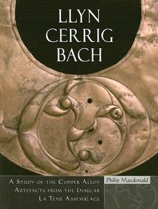 Llyn Cerrig Bach di Philip Macdonald edito da University of Wales Press