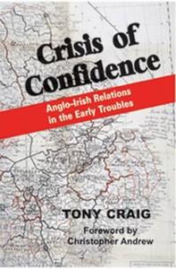 Crisis Of Confidence di Tony Craig edito da Irish Academic Press Ltd