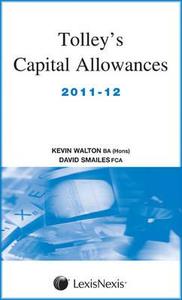 Tolley's Capital Allowances di Kevin Walton, David Smailes edito da Lexisnexis Uk