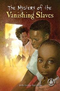 Mystery of the Vanishing Slaves di Wim Coleman, Pat Perrin edito da PERFECTION LEARNING CORP