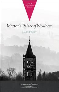Merton's Palace of Nowhere di James Finley edito da Ave Maria Press