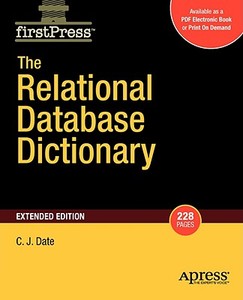 The Relational Database Dictionary, Extended Edition di Christopher Date edito da SPRINGER A PR SHORT