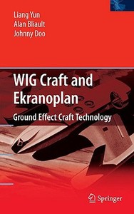 WIG Craft and Ekranoplan di Liang Yun, Alan Bliault, Johnny Doo edito da Springer-Verlag GmbH
