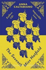 The Seventh Miss Hatfield di Anna Caltabiano edito da Orion Publishing Co