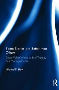 Some Stories are Better than Others di Michael F. Hoyt edito da Taylor & Francis Ltd