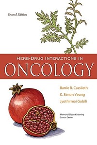 Cassileth, B: Herb-Drug Interactions in Oncology di Barrie Cassileth edito da McGraw-Hill Education