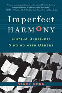 Imperfect Harmony di Stacy Horn edito da Algonquin Books