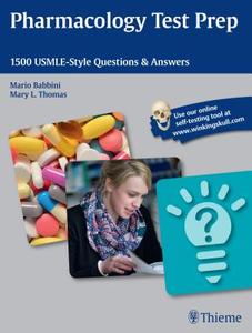 Pharmacology Test Prep: 1500 Usmle-Style Questions & Answers di Mario Babbini, Mary L. Thomas edito da THIEME MEDICAL PUBL INC