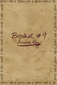 Brothel #9 di Anusree Roy edito da PLAYWRIGHTS CANADA PR