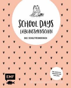 School Days - Lieblingsmenschen edito da Edition Michael Fischer