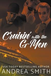 Cruisin' With The G-Men di Andrea Smith edito da Andrea Smith