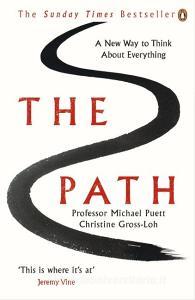 The Path di Michael Puett, Christine Gross-Loh edito da Penguin Books Ltd (UK)