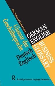 German/English Business Glossary di Paul Hartley edito da Routledge
