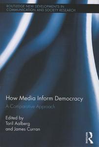 How Media Inform Democracy edito da Taylor & Francis Ltd