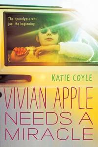Vivian Apple Needs a Miracle di Katie Coyle edito da HOUGHTON MIFFLIN