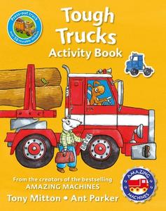 Amazing Machines Tough Trucks Sticker Activity Book di Tony Mitton edito da KINGFISHER